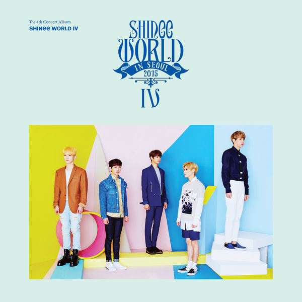 SHINee WORLD IV – The 4th Concert Album, SHINee - Qobuz