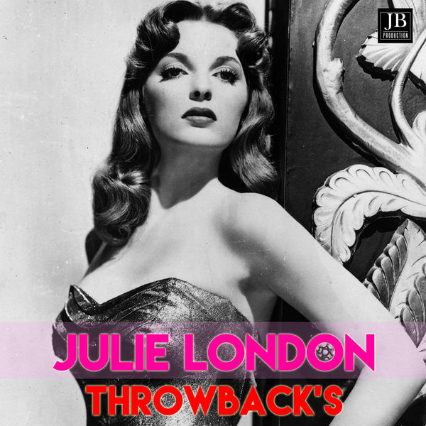 Julie London Throwback's, ジュリー・ロンドン - Qobuz